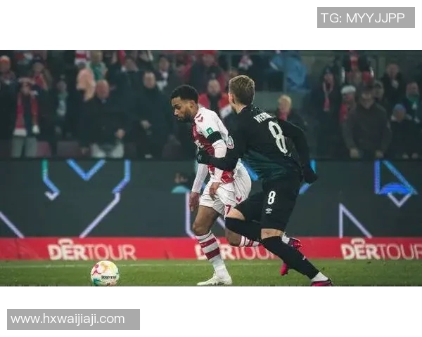 2017年科隆与不来梅精彩对决回顾及赛季分析