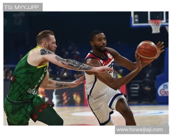 中国男篮与立陶宛精彩对决录像回放分析及比赛亮点解读